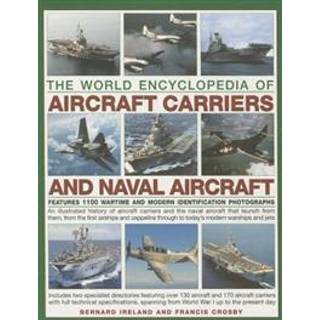 The World Encyclopedia of Aircraft Carriers and Naval Aircraft