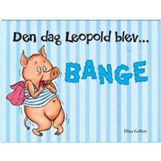 Den Dag Leopold Blev Bange