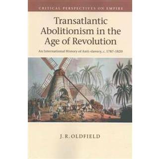 Transatlantic Abolitionism in the Age of Revolution
