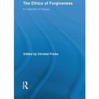 The Ethics of Forgiveness