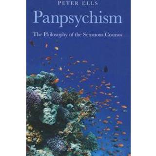 Panpsychism – The Philosophy of the Sensuous Cosmos