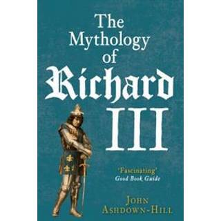 The Mythology of Richard III