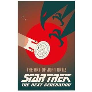 Star Trek The Next Generation: The Art of Juan Ortiz