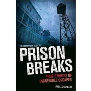 The Mammoth Book of Prison Breaks