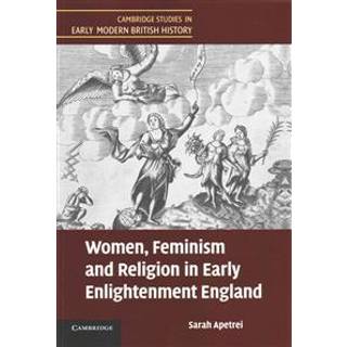 Women, Feminism and Religion in Early Enlightenment England