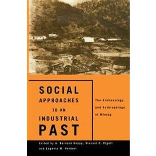 Social Approaches to an Industrial Past