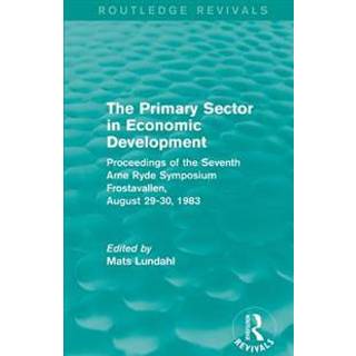 The Primary Sector in Economic Development (Routledge Revivals)