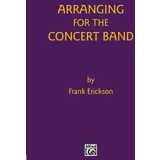 ARRANGING FOR THE CONCERT BAND