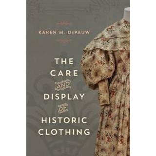 The Care and Display of Historic Clothing