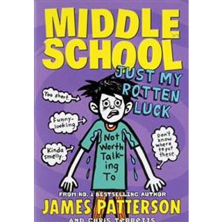 Middle School: Just My Rotten Luck