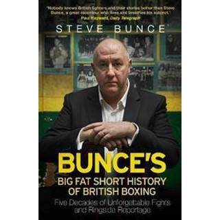 Bunce's Big Fat Short History of British Boxing