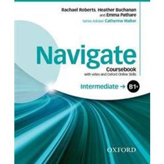 Navigate: Intermediate B1+: Coursebook with DVD and Oxford Online Skills Program