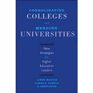 Consolidating Colleges and Merging Universities