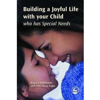 Building a Joyful Life with your Child who has Special Needs