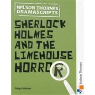 Oxford Playscripts: Sherlock Holmes and the Limehouse Horror