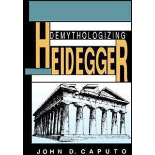 Demythologizing Heidegger