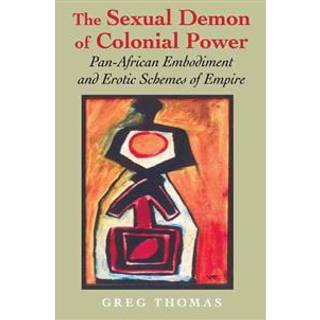 The Sexual Demon of Colonial Power