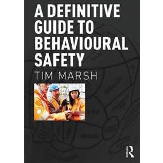 A Definitive Guide to Behavioural Safety