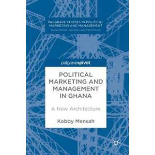 Political Marketing and Management in Ghana