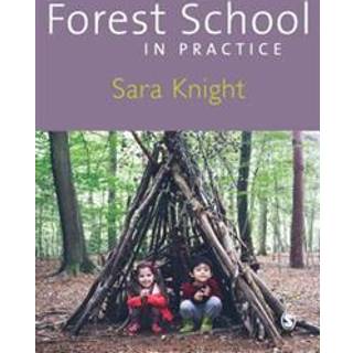 Forest School in Practice