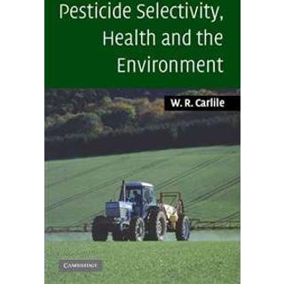 Pesticide Selectivity, Health and the Environment
