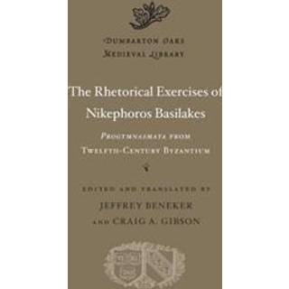 The Rhetorical Exercises of Nikephoros Basilakes