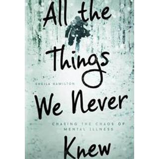 All the Things We Never Knew