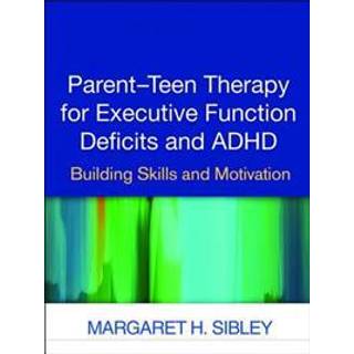 Parent-Teen Therapy for Executive Function Deficits and ADHD