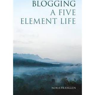 Blogging a Five Element Life