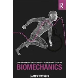 Laboratory and Field Exercises in Sport and Exercise Biomechanics