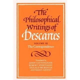 The Philosophical Writings of Descartes: Volume 3, The Correspondence