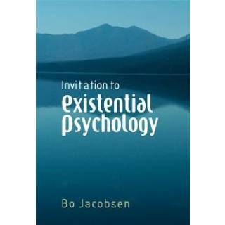 Invitation to Existential Psychology