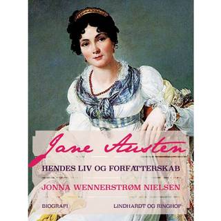 Jane Austen – hendes liv og forfatterskab