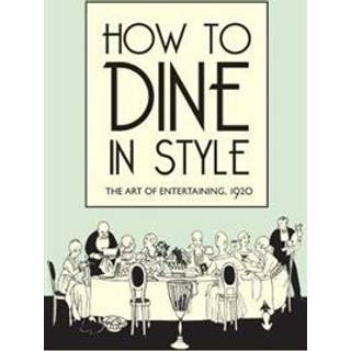 How to Dine in Style