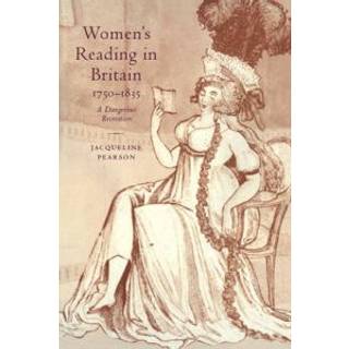 Women's Reading in Britain, 1750–1835