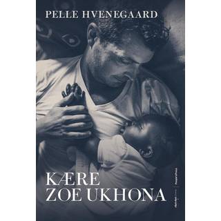 Kære Zoe Ukhona - Pelle Hvenegaard