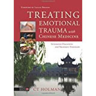 Treating Emotional Trauma with Chinese Medicine