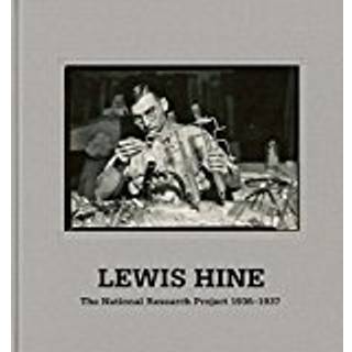 Lewis Hine: When Innovation Was King