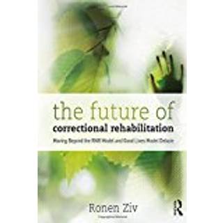 The Future of Correctional Rehabilitation