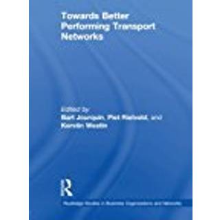 Towards better Performing Transport Networks