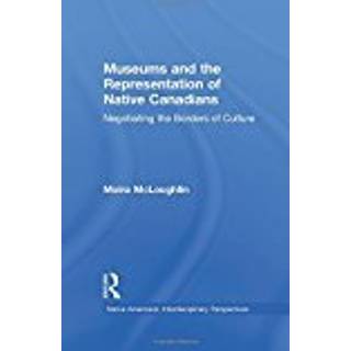 Museums and the Representation of Native Canadians