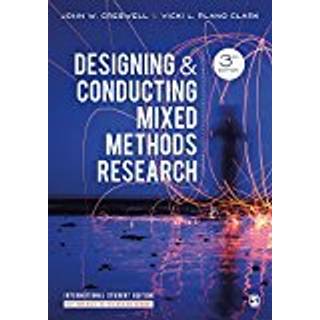 Designing and Conducting Mixed Methods Research - International Student Edition