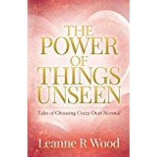 The Power of Things Unseen