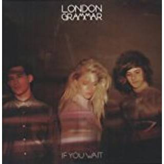 London Grammar - If You Wait