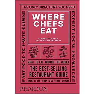 Where Chefs Eat, A Guide to Chefs Favourite Restaurants