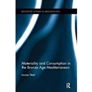 Materiality and Consumption in the Bronze Age Mediterranean