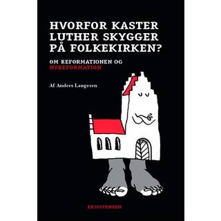 Hvorfor kaster Luther skygger på folkekirken?
