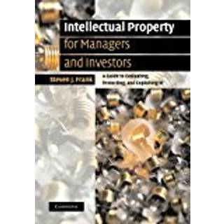 Intellectual Property for Managers and Investors