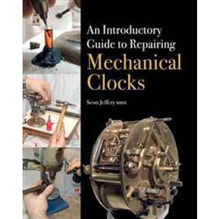 An Introductory Guide to Repairing Mechanical Clocks