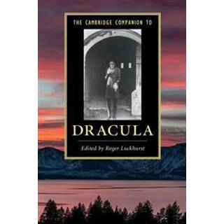 The Cambridge Companion to Dracula